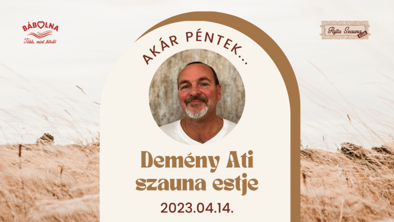 Akár péntek… Demény Ati szauna estje