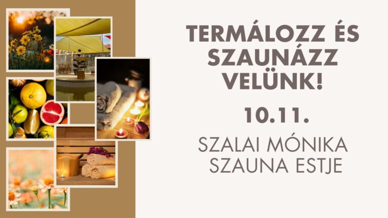 Termálozz és szaunázz velünk! – Szalai Mónika estje