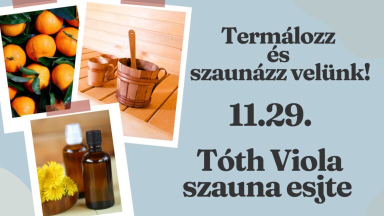 Termálozz és szaunázz velünk! – Tóth Viola szauna estje