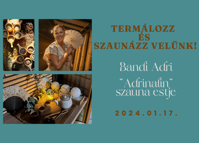 Termálozz és szaunázz velünk! – Bandi Adri „Adrinalin” szauna estje