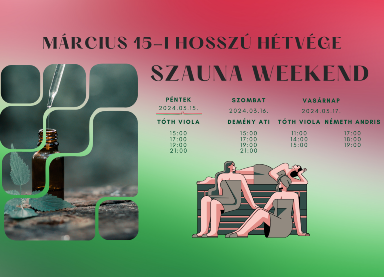 Március 15-i hosszú hétvége – szaunaweekend – Demény Ati, Tóth Viola, Németh Andris